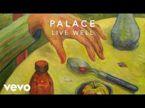 Palace - Live Well, Lost In The Night