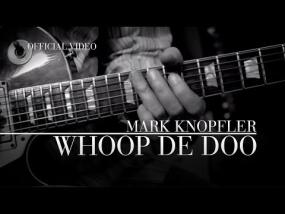 Mark Knopfler - Whoop De Doo (2004)