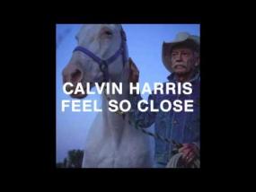 Calvin Harris - Feel So Close