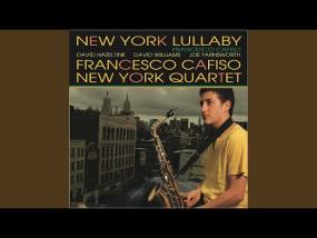 Lullaby Of Birdland · Francesco Cafiso New York Quartet