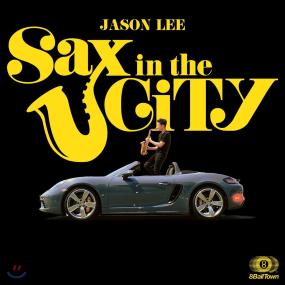 Jason Lee - Sax in the city (feat. Hoody)