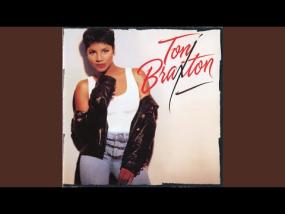 Another Sad Love Song  -  Toni Braxton