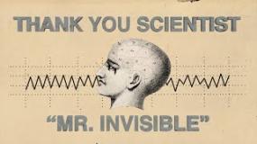 Thank you scentist - MR. INVISIBLE