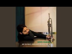 Dino Rubino – Mi Sono Innamorato Di Te (2017)